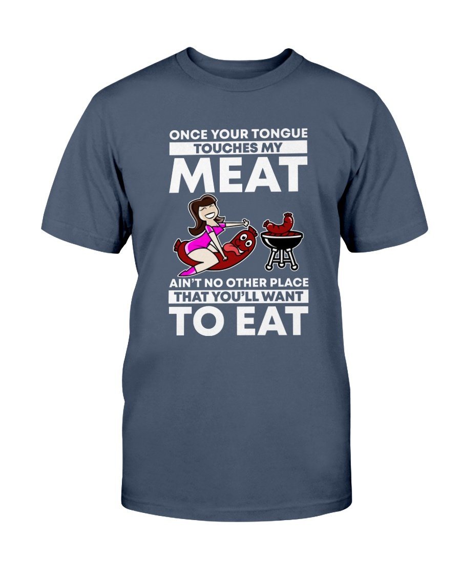 Tongue Touches My Meat 1.1 - Funny Grilling Shirts - Gifts for Grillers Apparel Fuel Navy S 
