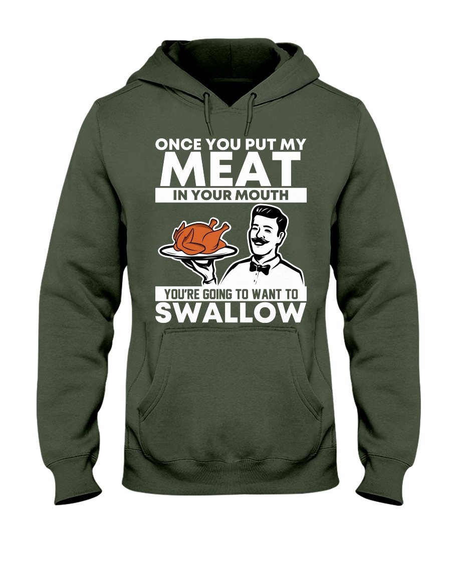 Turkey Meat in Your Mouth - Funny Thanksgiving Hoodie - Gifts for Chefs Apparel Fuel White Military Green S