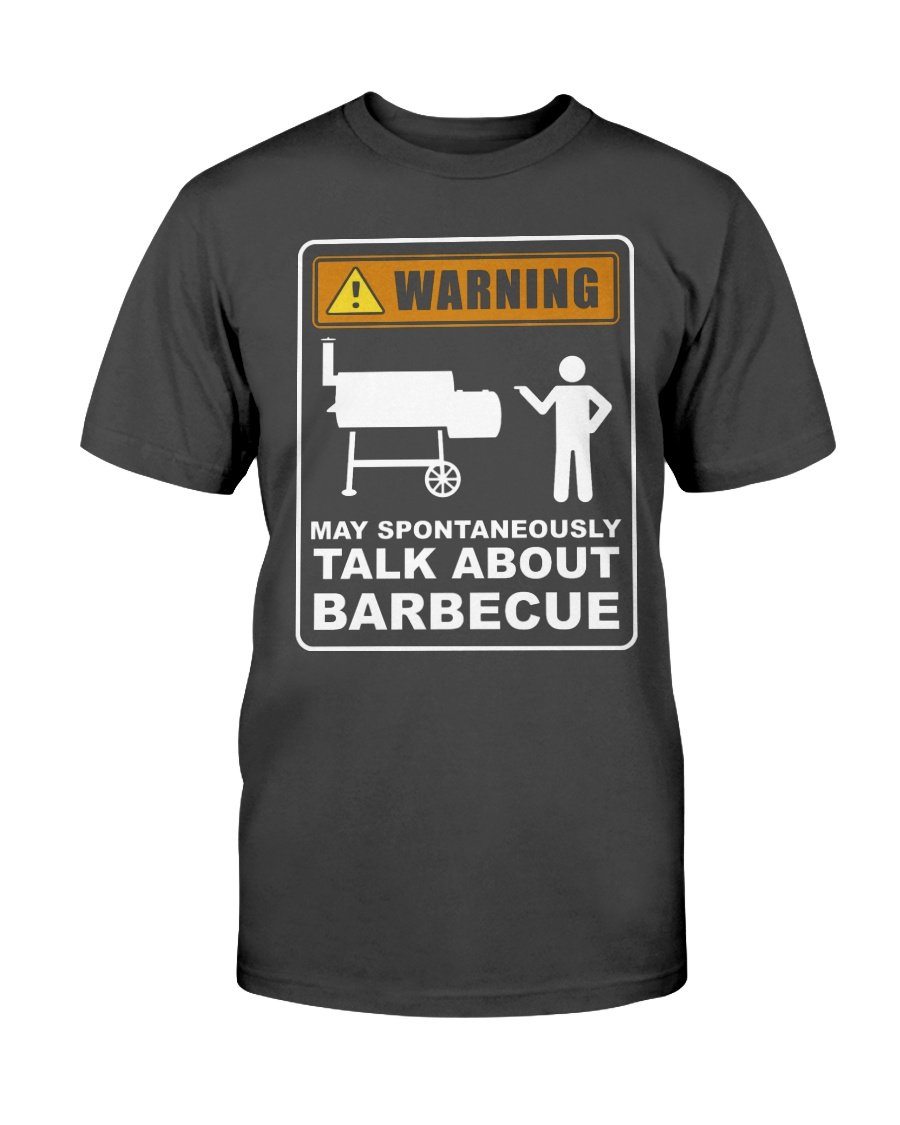 Warning Spontaneously Talks About BBQ T-Shirt Apparel Fuel Dark Colored T-Shirt Black S