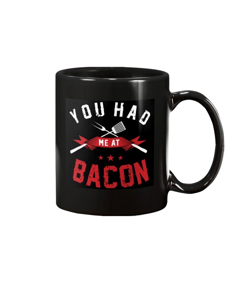 You Had Me At Bacon Mug Apparel Fuel 15oz, Black Black 15Oz